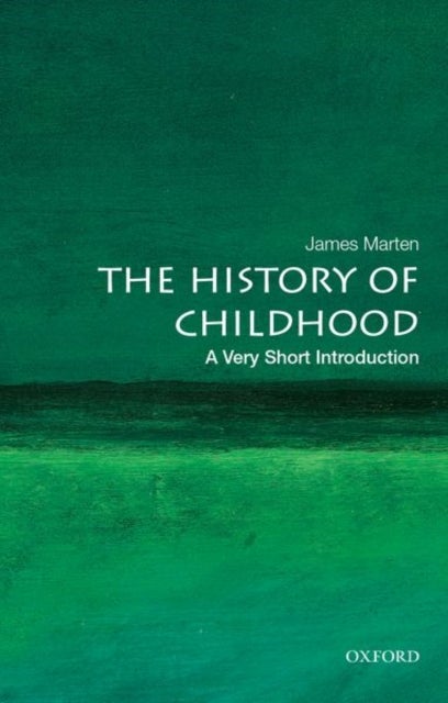 Bilde av The History Of Childhood: A Very Short Introduction Av James (professor And Department Chair History Department Professor And Department Chair History