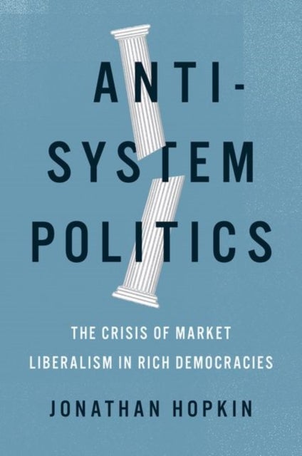 Bilde av Anti-system Politics Av Jonathan (associate Professor Of Politics Associate Professor Of Politics Lse) Hopkin