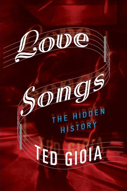 Love Songs - The Hidden History