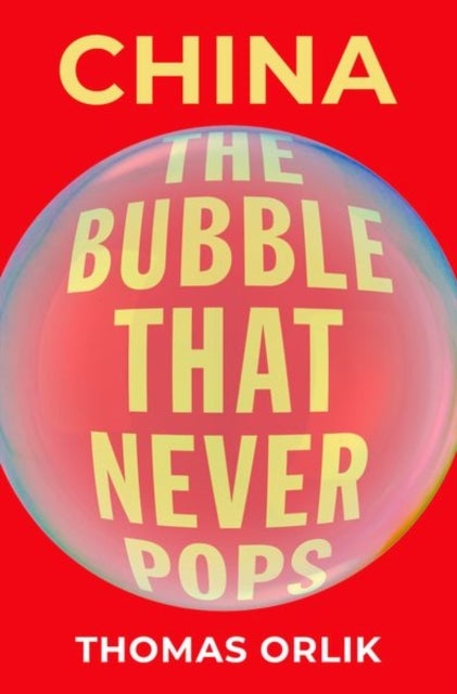 China - The Bubble that Never Pops