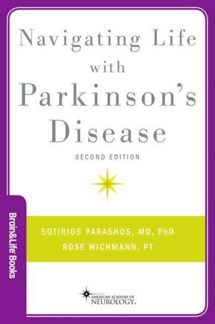 Bilde av Navigating Life With Parkinson&#039;s Disease Av Sotirios A. Md (professor Professor Struthers Parkinson&#039;s Center) Parashos, Rose Pt (director Of