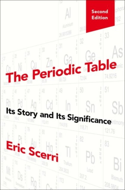 The Periodic Table - Its Story and Its Significance