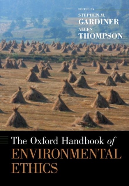Bilde av The Oxford Handbook Of Environmental Ethics Av Allen (associate Professor Associate Professor Department Of Philosophy Oregon State University) Thomps