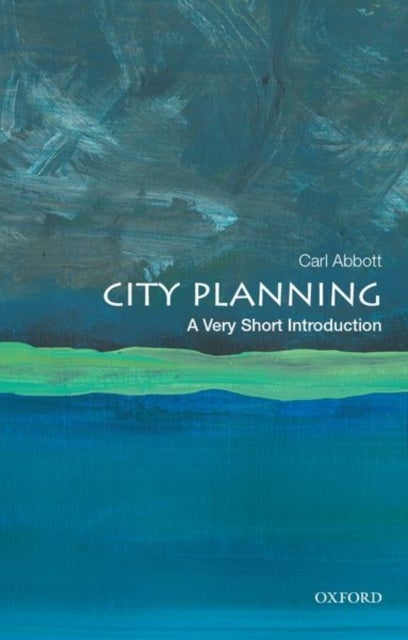 Bilde av City Planning: A Very Short Introduction Av Carl (professor Emeritus Of Urban Studies And Planning Professor Emeritus Of Urban Studies And Planning Po
