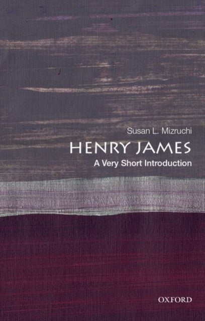 Bilde av Henry James: A Very Short Introduction Av Susan L. (william Arrowsmith Professor In The Humanities William Arrowsmith Professor In The Humanities Bost
