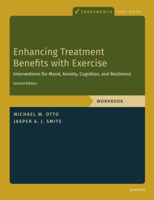 Enhancing Treatment Benefits with Exercise - WB - Component Interventions for Mood, Anxiety, Cognition, and Resilience