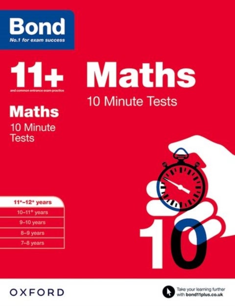 Bond 11+: Maths: 10 Minute Tests - 11+-12+ years