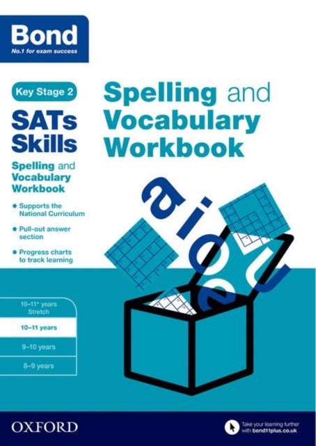 Bond SATs Skills Spelling and Vocabulary Workbook - 10-11 years