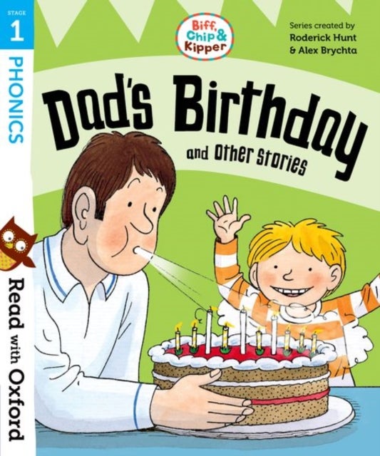 Bilde av Read With Oxford: Stage 1: Biff, Chip And Kipper: Dad&#039;s Birthday And Other Stories Av Roderick Hunt, Annemarie Young, Kate Ruttle, Cynthia Rider