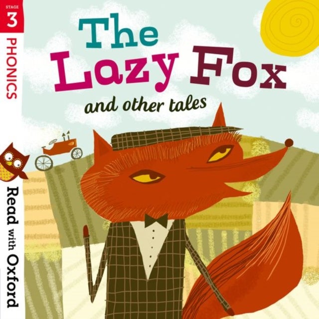 Bilde av Read With Oxford: Stage 3: Phonics: The Lazy Fox And Other Tales Av Alison Hawes, Jan Burchett, Sara Vogler, Gill Munton, Liz Miles