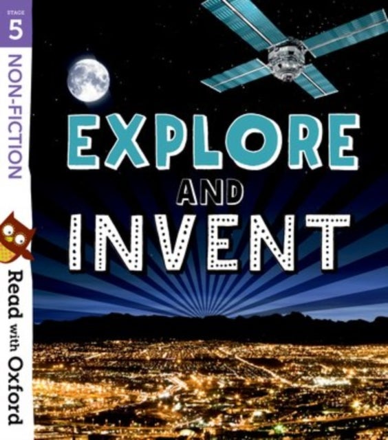 Bilde av Read With Oxford: Stage 5: Non-fiction: Explore And Invent Av Rob Alcraft, Ciaran Murtagh, Janine Scott, Ship