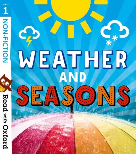 Bilde av Read With Oxford: Stage 1: Non-fiction: Weather And Seasons Av Catherine Baker, Teresa Heapy, Becca Heddle