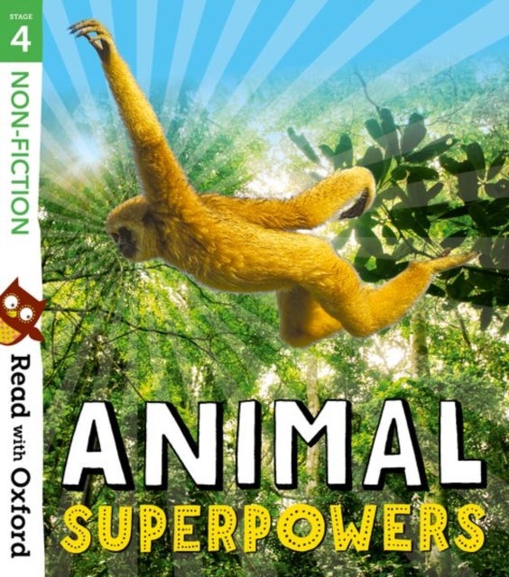 Bilde av Read With Oxford: Stage 4: Non-fiction: Animal Superpowers Av Isabel Thomas, Claire Llewellyn, Anita Ganeri, Heather Hammonds, Brita Granstram