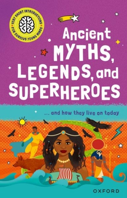 Bilde av Very Short Introduction For Curious Young Minds: Ancient Myths, Legends And Superheroes Av Dr Stephen Kershaw