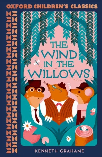 Bilde av Oxford Children&#039;s Classics: The Wind In The Willows Av Kenneth Grahame