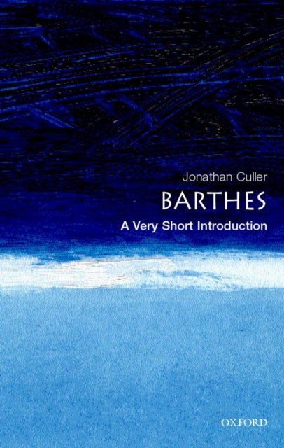 Bilde av Barthes: A Very Short Introduction Av Jonathan (professor Of English And Comparative Literature At Cornell University) Culler