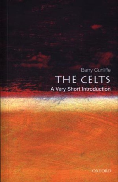 Bilde av The Celts: A Very Short Introduction Av Barry (professor Of European Archaeology At The Institute Of Archaeology University Of Oxford) Cunliffe