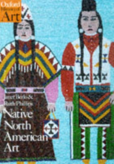 Bilde av Native North American Art Av Janet Catherine (susan B. Anthony Chair Of Gender And Women&#039;s Studies And Professor Of Art History Susan B. Anthony