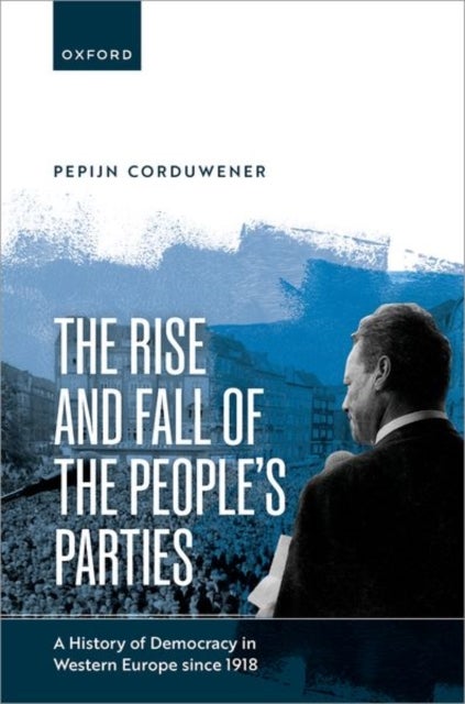Bilde av The Rise And Fall Of The People&#039;s Parties Av Corduwener