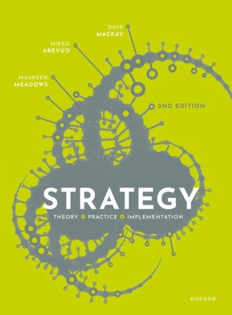 Strategy - Theory, Practice, Implementation