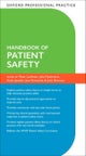 Oxford Professional Practice: Handbook of Patient Safety