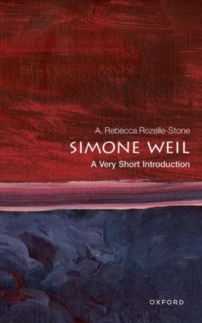 Bilde av Simone Weil: A Very Short Introduction Av A. Rebecca (professor Of Philosophy Professor Of Philosophy University Of North Dakota) Rozelle-stone