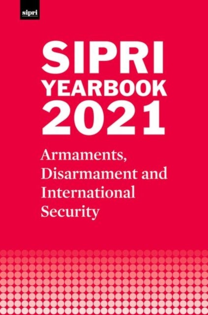 Bilde av Sipri Yearbook 2021 Av Stockholm International Peace Research Institute