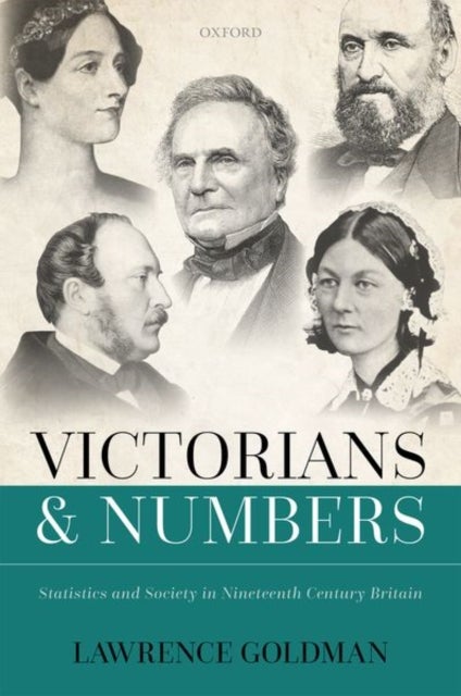 Victorians and Numbers - Statistics and Society in Nineteenth Century Britain