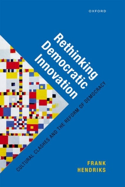 Bilde av Rethinking Democratic Innovation Av Prof Frank (professor Of Comparative Governance Professor Of Comparative Governance Tilburg University The Netherl