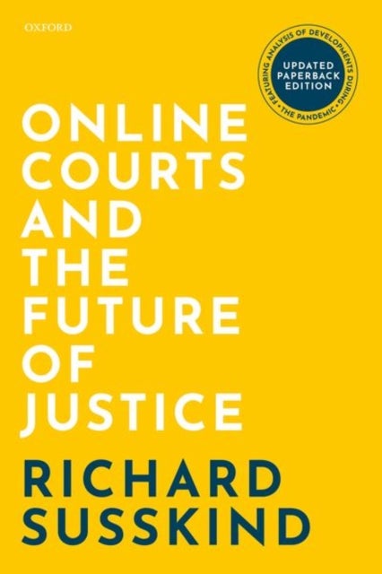 Bilde av Online Courts And The Future Of Justice Av Richard (obe Frse Dphil Llb Fbcs Susskind, Honora