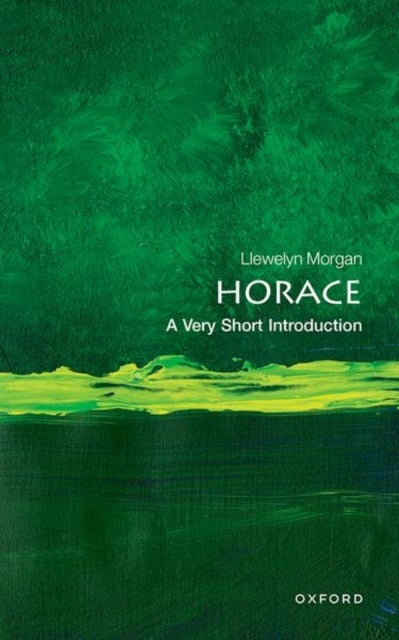 Bilde av Horace: A Very Short Introduction Av Llewelyn (professor Of Classical Languages And Literature Professor Of Classical Languages And Literature Univers