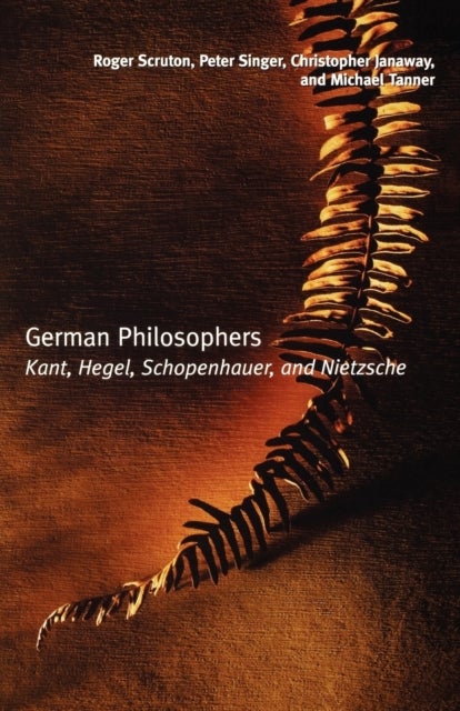 German Philosophers - Kant, Hegel, Schopenhauer, Nietzsche