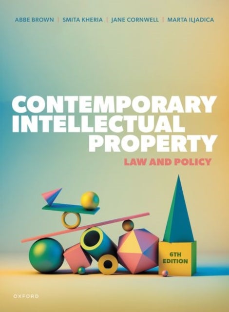 Bilde av Contemporary Intellectual Property Av Abbe (professor In Intellectual Property Law Professor In Intellectual Property Law University Of Aberdeen) Brow