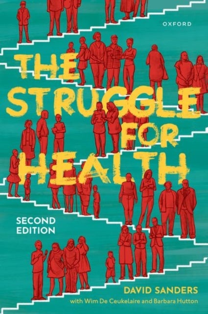 The Struggle for Health - Medicine and the politics of underdevelopment