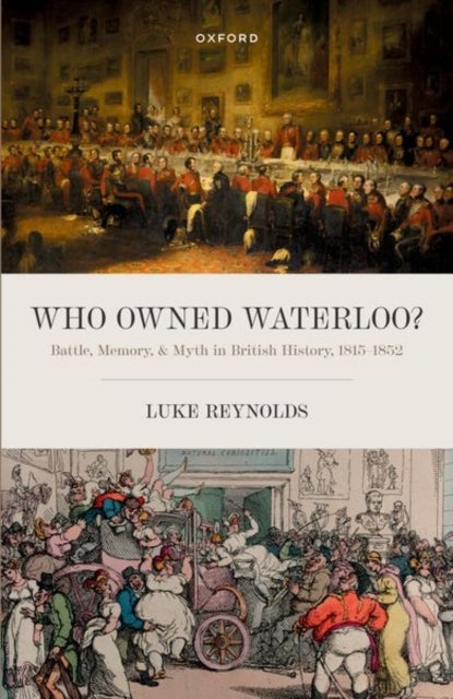 Bilde av Who Owned Waterloo? Av Luke (assistant Professor In Residence Assistant Professor In Residence University Of Connecticut Stamford Campus) Reynolds