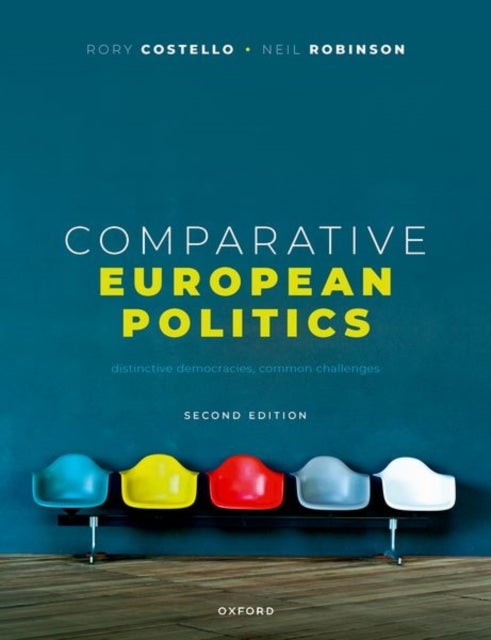 Comparative European Politics - Distinctive Democracies, Common Challenges