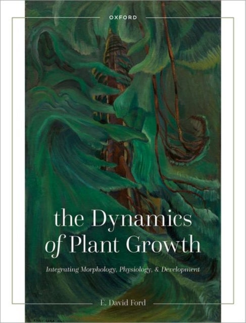 Bilde av The Dynamics Of Plant Growth Av E. David (professor Emeritus Professor Emeritus Department Of Biology University Of Washington Seattle Usa) Ford