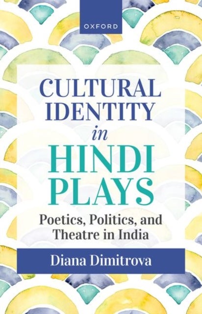 Bilde av Cultural Identity In Hindi Plays Av Diana (professor Of Hinduism And South Asian Traditions Professor Of Hinduism And South Asian Traditions Universit