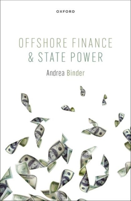 Bilde av Offshore Finance And State Power Av Andrea (freie Universitat Berlin) Binder