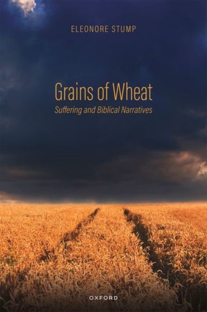 Grains of Wheat - Suffering and Biblical Narratives