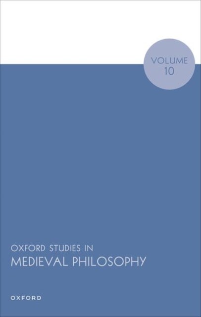 Bilde av Oxford Studies In Medieval Philosophy Volume 10