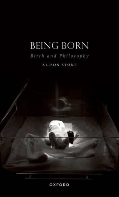 Being Born - Birth and Philosophy
