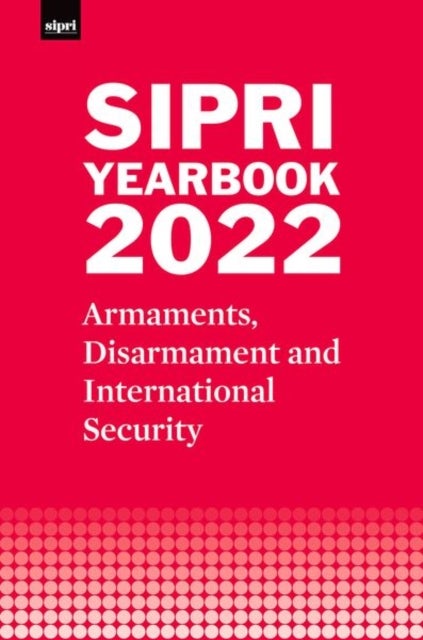Bilde av Sipri Yearbook 2022 Av Stockholm International Peace Research Institute