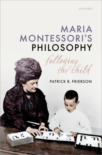 Maria Montessori's Philosophy - Following the Child
