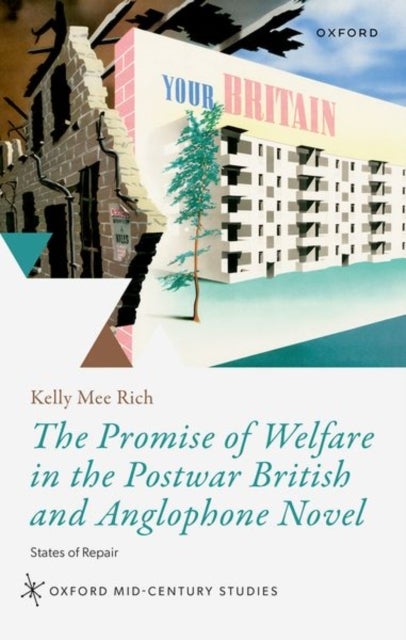Bilde av The Promise Of Welfare In The Postwar British And Anglophone Novel Av Kelly M. (associate Professor Of English Harvard University) Rich