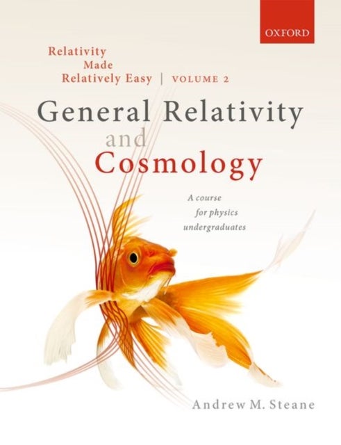 Bilde av Relativity Made Relatively Easy Volume 2 Av Andrew M. (professor Of Physics Professor Of Physics Department Of Physics University Of Oxford) Steane