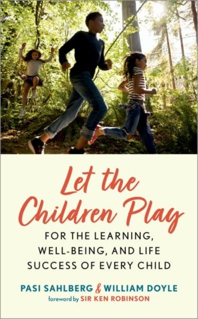 Let the Children Play - For the Learning, Well-Being, and Life Success of Every Child