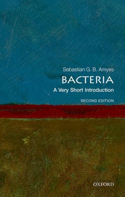 Bilde av Bacteria: A Very Short Introduction Av Sebastian G. B. (professor Emeritus Of Microbial Chemotherapy Professor Emeritus Of Microbial Chemotherapy Edin