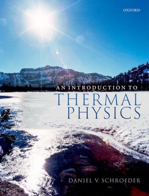 Bilde av An Introduction To Thermal Physics Av Daniel V. (professor Of Physics Profes Schroeder