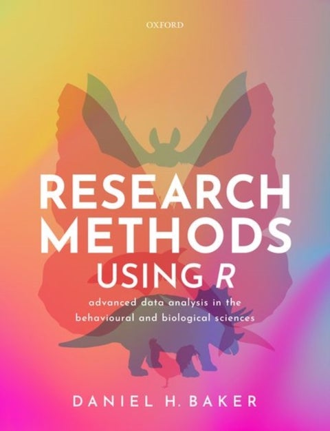 Research Methods Using R - Advanced Data Analysis in the Behavioural and Biological Sciences